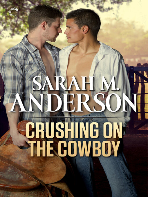 Title details for Crushing on the Cowboy by Sarah M. Anderson - Available